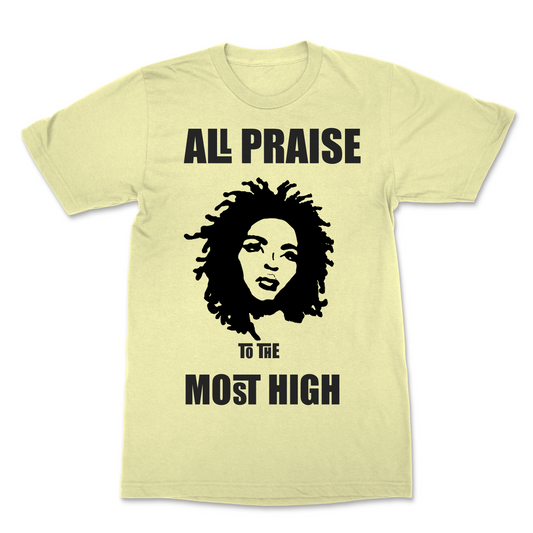Lauryn Hill " ALL PRAISE TO THE MOST HIGH " T-Shirt